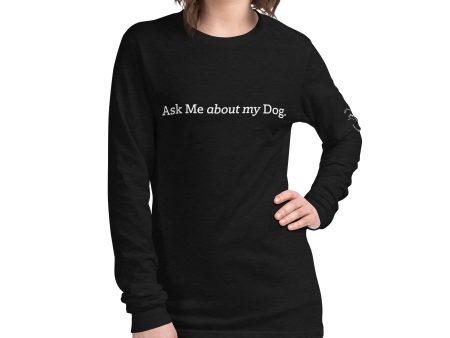 Ask Me about my Dog Her s Long Sleeve Tee Online Sale