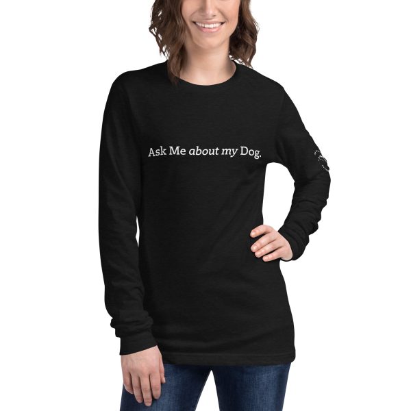 Ask Me about my Dog Her s Long Sleeve Tee Online Sale