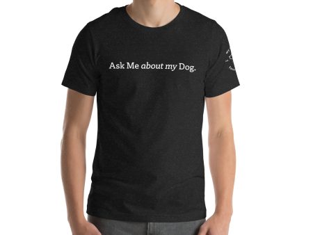 Ask Me about my Dog His T-Shirt Discount